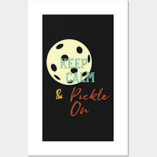 Funny Pickleball Saying Keep Calm and Pickle On Posters and Art